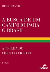 A busca de um caminho para o Brasil