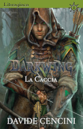 La caccia. Darkwing. Librogioco. 1.