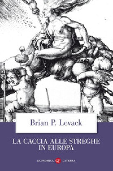 La caccia alle streghe in Europa - Brian P. Levack