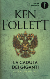 La caduta dei giganti. The century trilogy. 1.