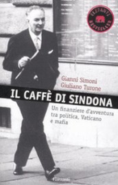Il caffè di Sindona. Un finanziere d