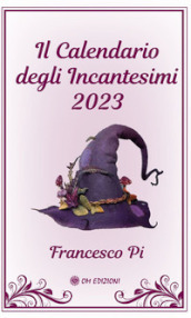 Il calendario degli incantesimi 2023