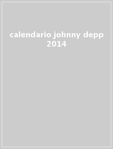 calendario johnny depp 2014