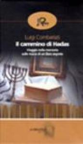 Il cammino di Hadas. Viaggio nella memoria sulle tracce di un libro segreto