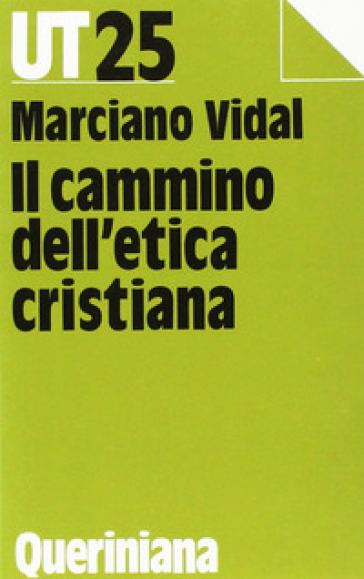 Il cammino dell'etica cristiana - Marciano Vidal