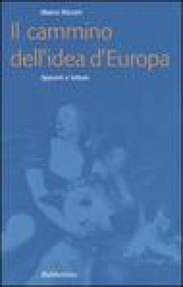 Il cammino dell'idea d'Europa. Appunti e letture - Marco Ricceri