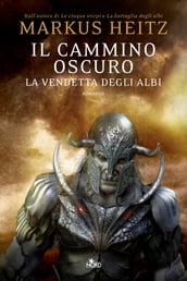 Il cammino oscuro - La vendetta degli Albi