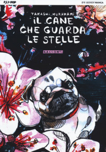 Il cane che guarda le stelle. Ediz. variant - Takashi Murakami