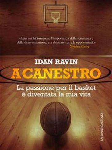 A canestro. La passione per il basket è diventata la mia vita - Idan Ravin
