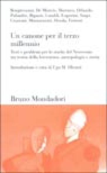 Un canone per il terzo millennio. Testi e problemi per lo studio del Novecento tra teoria della letteratura, antropologia e storia