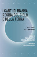 I canti di Inanna regina del cielo e della terra. Miti e poesie della dea sumera