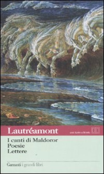 I canti di Maldoror-Poesie-Lettere. Con testo francese a fronte - Isidore Lautréamont Ducasse