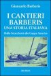 I cantieri Barberis. Una storia italiana. Dallo Sciacchetrà alla Coppa America