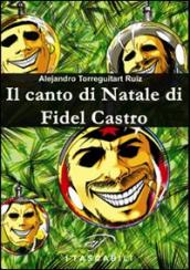 Il canto di Natale di Fidel Castro