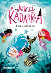 Il canto delle sirene. Anna Kadabra