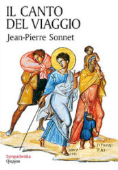 Il canto del viaggio. Camminare con la Bibbia in mano. Ediz. ampliata
