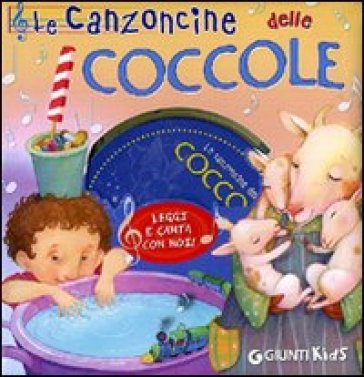 Le canzoncine delle coccole. Leggi e canta con noi! Ediz. illustrata. Con CD Audio - Susanna Buratto - Luciana Martini - Elisa Prati