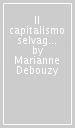 Il capitalismo selvaggio negli Stati Uniti (1860-1900)