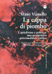 La cappa di piombo. Capitalismo e politica: una prospettiva psicoanalitico-storica