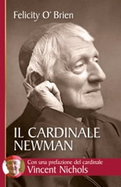 Il cardinale Newman. Un amico e una guida