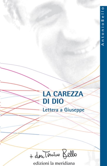 La carezza di Dio. Lettera a Giuseppe - Tonino Bello