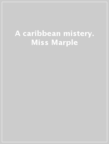 A caribbean mistery. Miss Marple