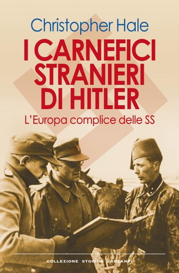I carnefici stranieri di Hitler - Christopher Hale