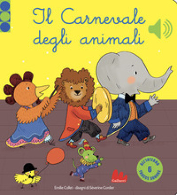 Il carnevale degli animali. Libro sonoro. Ediz. a colori - Emilie COLLET - Séverine Cordier