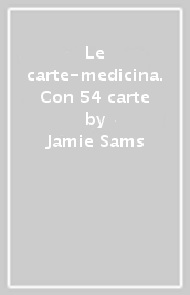 Le carte-medicina. Con 54 carte