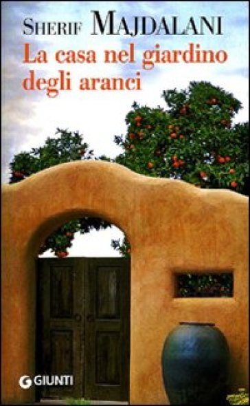 La casa nel giardino degli aranci - Charif Majdalani