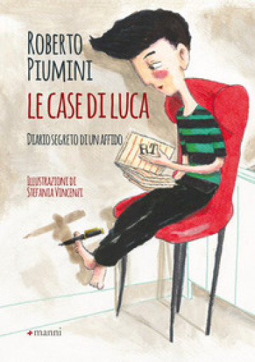 Le case di Luca. Diario segreto di un affido - Roberto Piumini