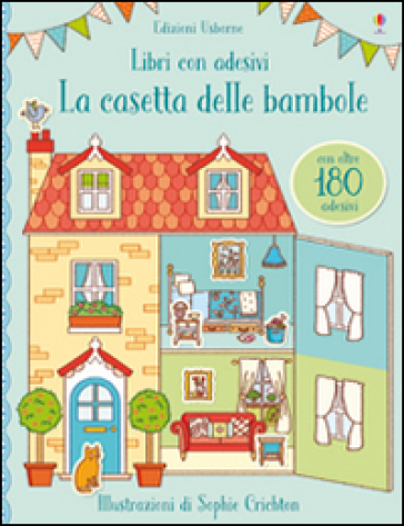 La casetta delle bambole. Con adesivi. Ediz. illustrata - Abigail Wheatley - Sophie Crichton