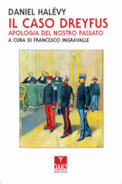 Il caso Dreyfus. Apologia del nostro passato