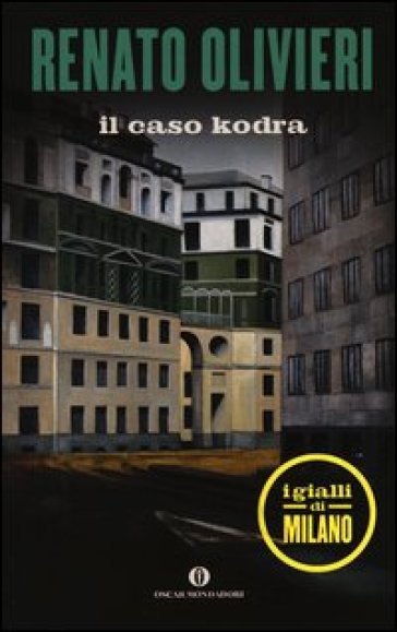 Il caso Kodra. I gialli di Milano - Renato Olivieri