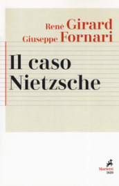 Il caso Nietzsche. La ribellione fallita dell Anticristo. Nuova ediz.