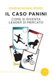 Il caso Panini. Come si diventa leader di mercato