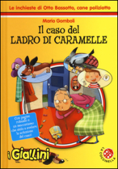 Il caso del ladro di caramelle. Le inchieste di Otto Bassotto, cane poliziotto