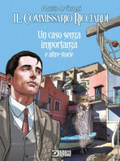 Un caso senza importanza e altre storie. Il commissario Ricciardi