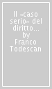 Il «caso serio» del diritto naturale. Il problema del fondamento ultimo del diritto nel pensiero giuridico del sec. XX