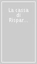 La cassa di Risparmio di Firenze. Breve compendio di una lunga storia