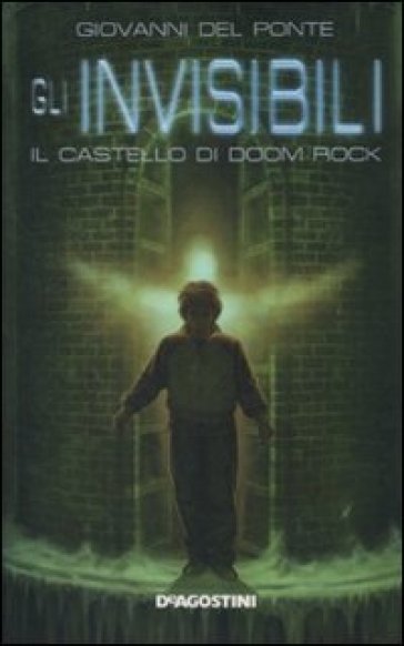Il castello di Doom Rock. Gli invisibili - Giovanni Del Ponte