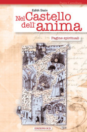 Nel castello dell anima. Pagine spirituali