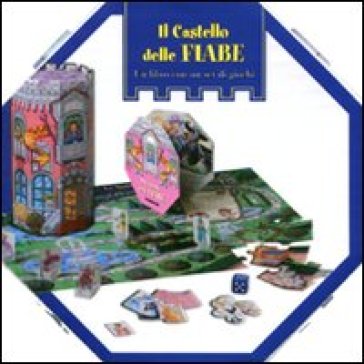 Il castello delle fiabe. Con gadget - Barbara Bongini