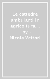 Le cattedre ambulanti in agricoltura. Serate con i maestri dell arte contadina