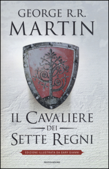 Il cavaliere dei Sette Regni. Ediz. illustrata - George R.R. Martin