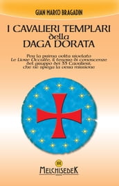 I cavalieri templari della Daga Dorata