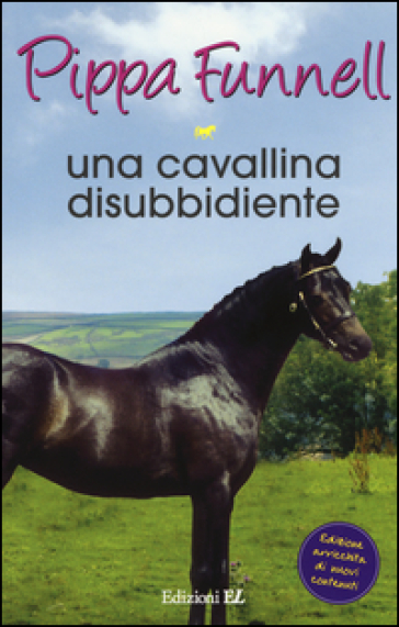 Una cavallina disubbidiente. Storie di cavalli - Pippa Funnell