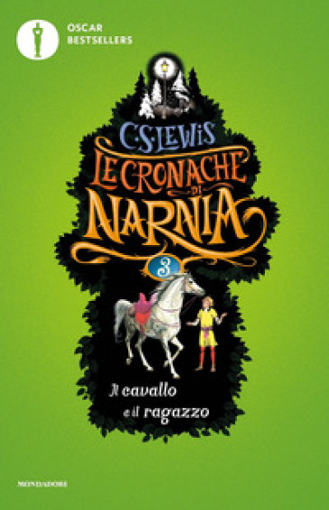 Il cavallo e il ragazzo. Le cronache di Narnia. Vol. 3 - Clive Staples Lewis