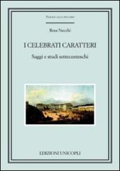 I celebrati caratteri. Saggi e studi settecenteschi