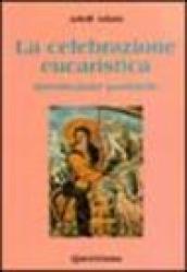 La celebrazione eucaristica. Introduzione pastorale